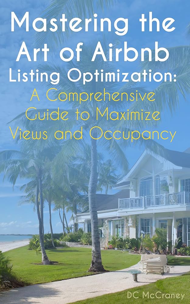 Amazon.com: Mastering the Art of Airbnb Listing Optimization ...